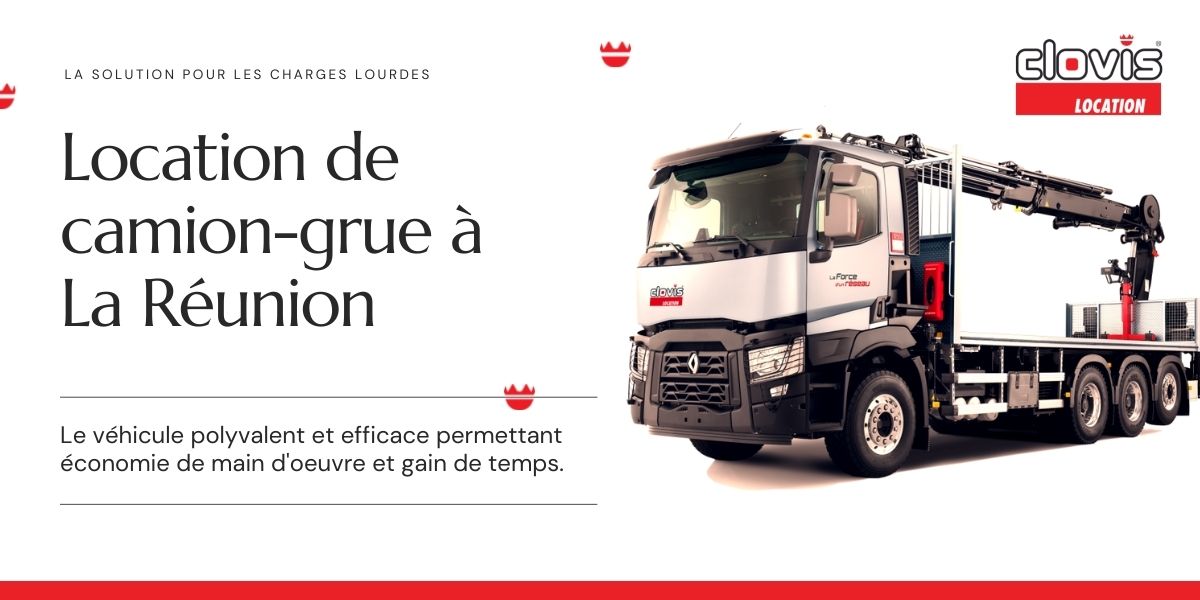 Location camion grue La Réunion