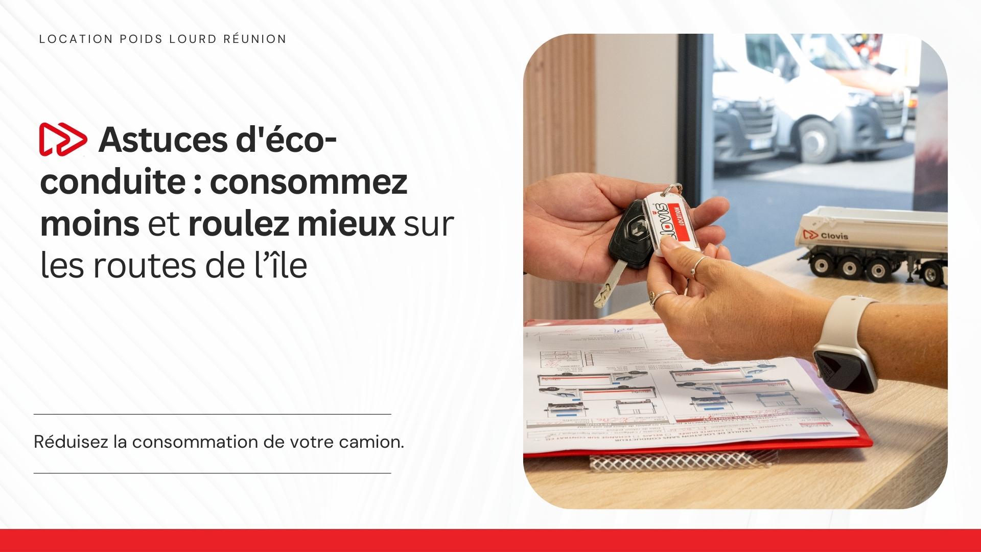 Location utilitaire à La Réunion : conseils d’éco-conduite pour réduire la consommation de carburant de votre camion.